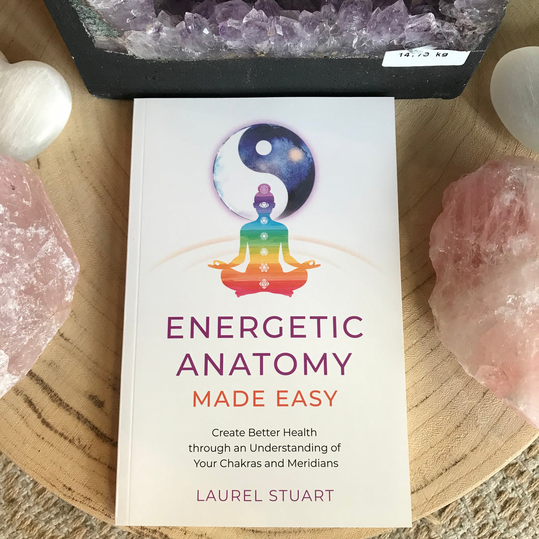 Energetic Anatomy Made Easy by Laurel Stuart