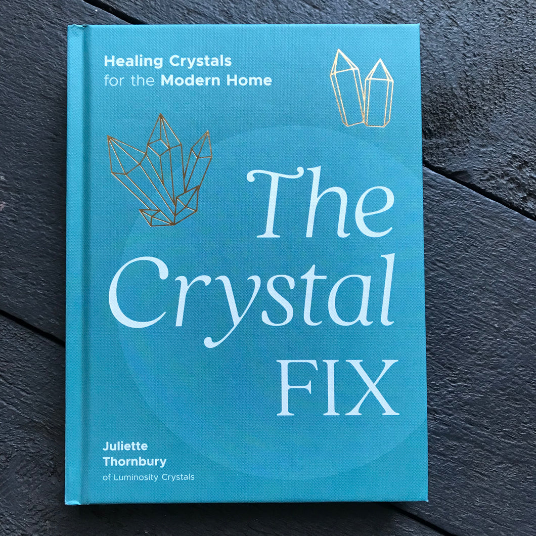 The Crystal Fix by Juliette Thornbury