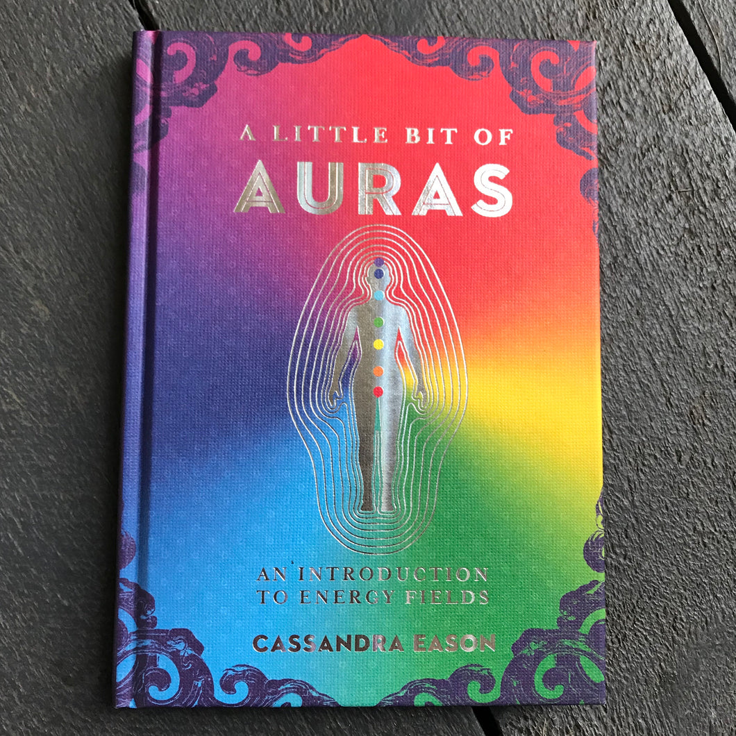 A Little Bit Of Auras by Cassandra Eason