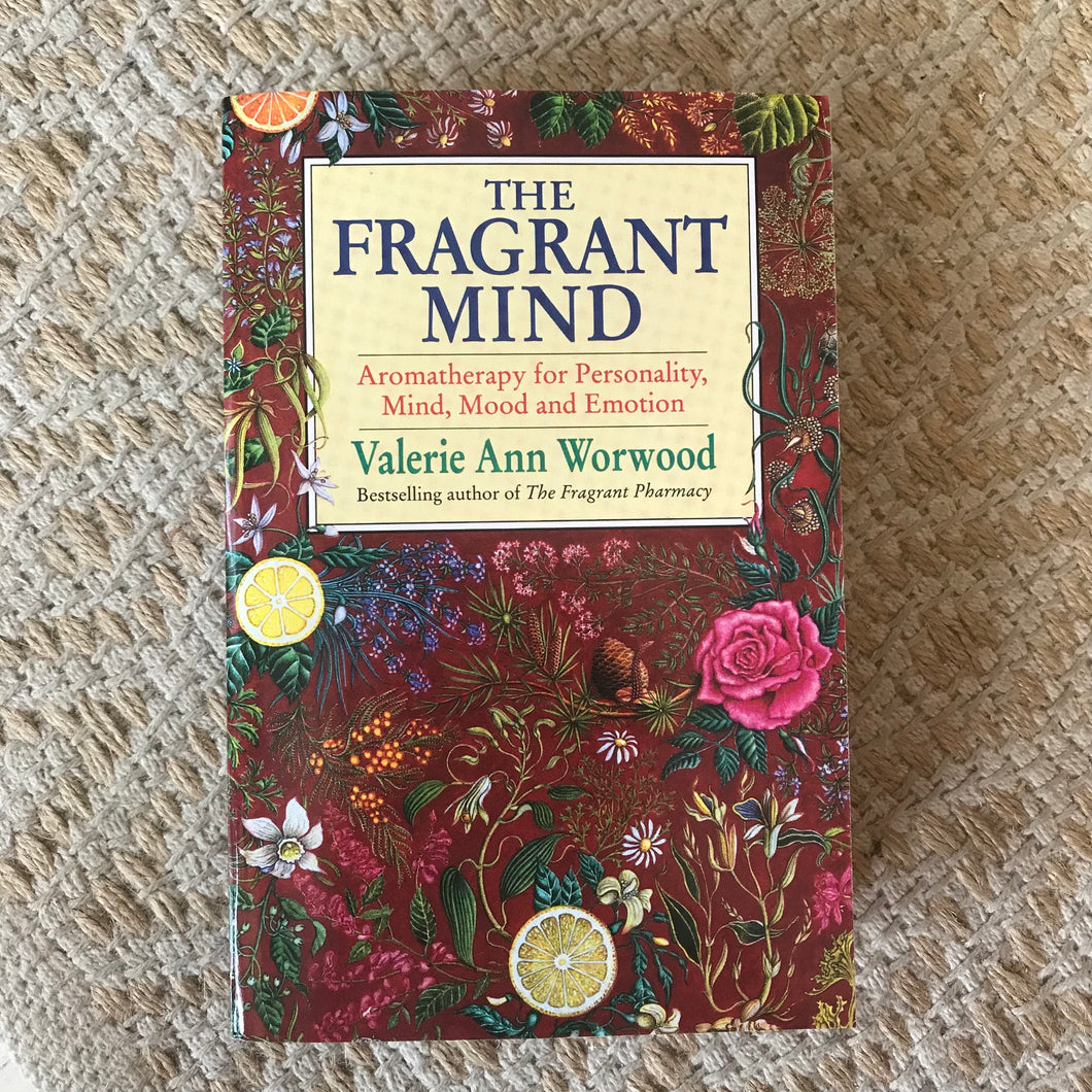 The Fragrant Mind by Valerie Ann Worwood
