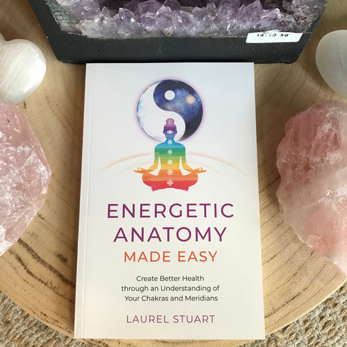 Energetic Anatomy Made Easy by Laurel Stuart