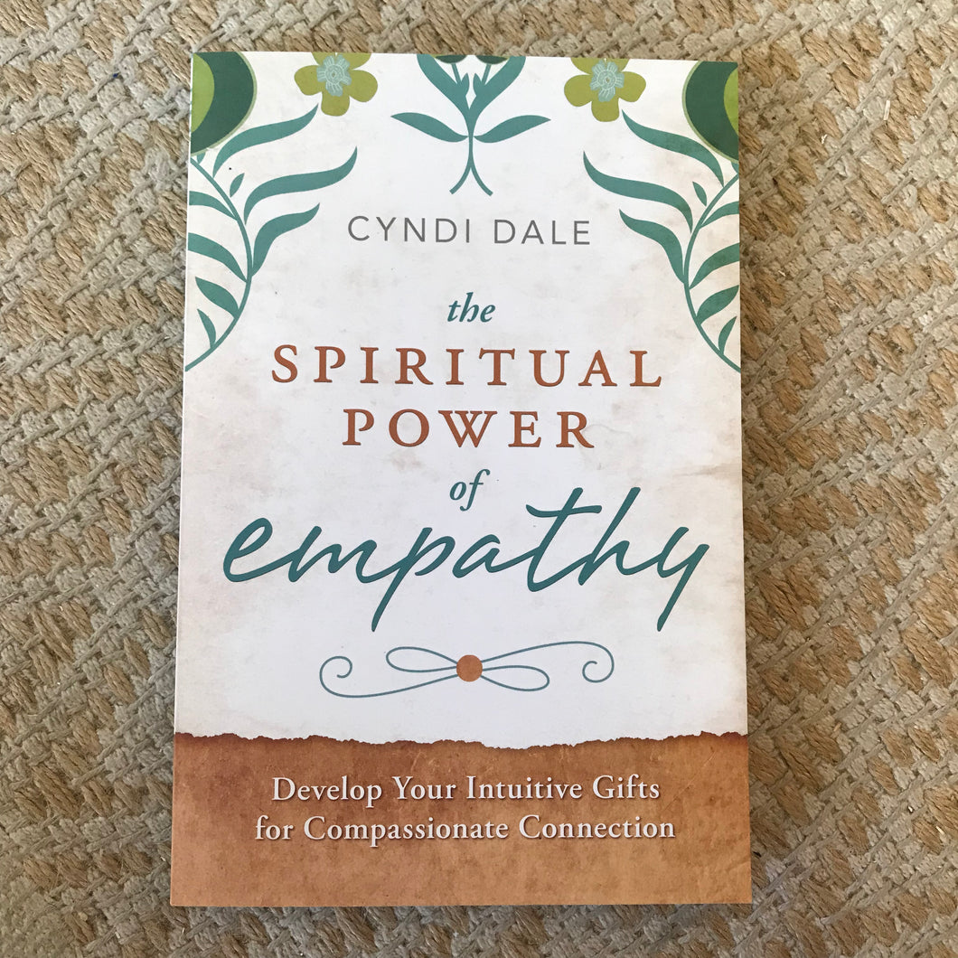 The Spiritual Power of Empathy by Cyndi Dale