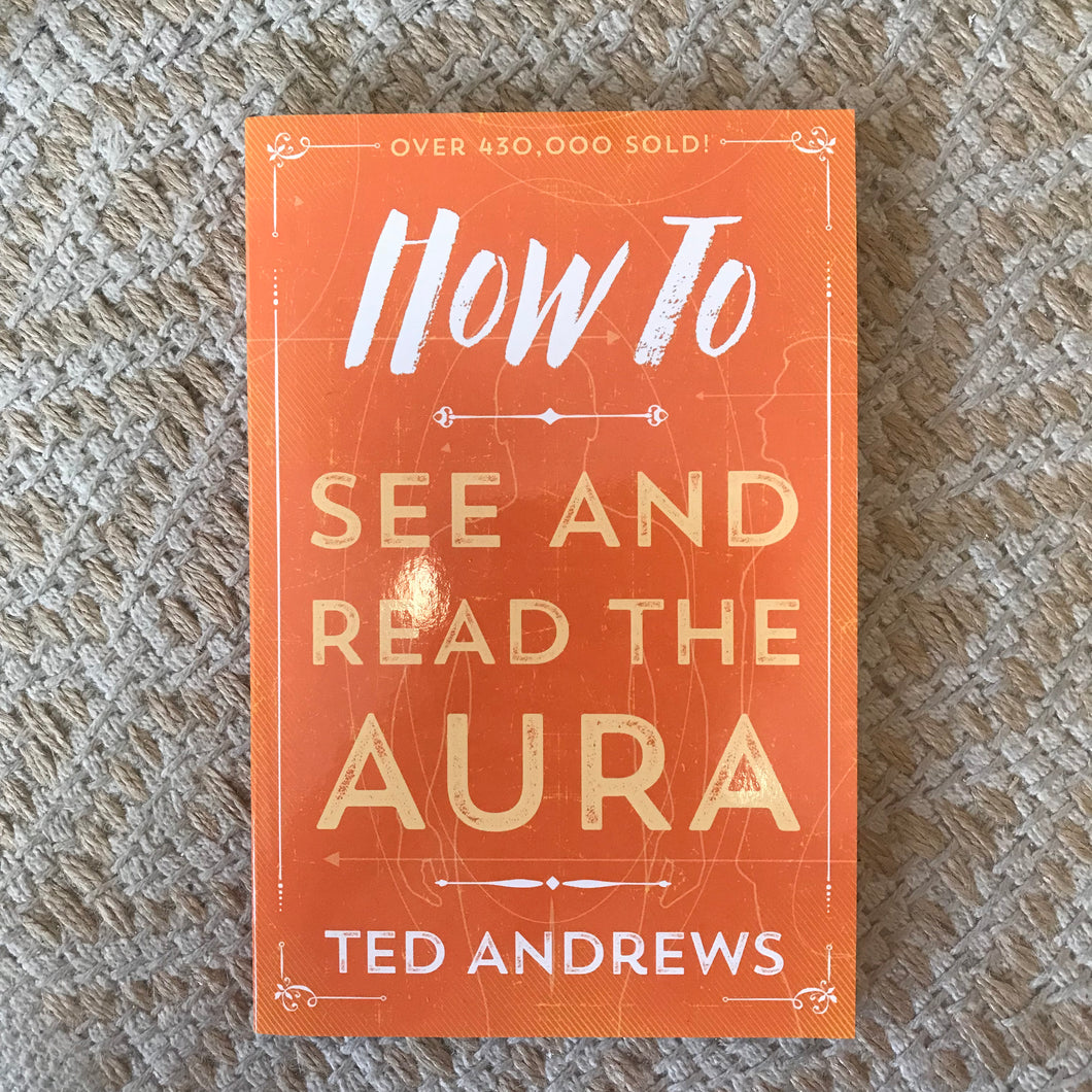 How to See And Read The Aura