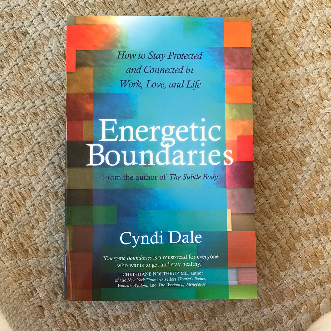 Energetic Boundaries by Cyndi Dale