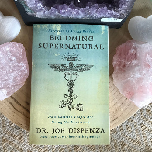 Becoming Supernatural by Dr Joe Dispenza