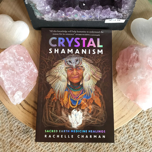 Crystal Shamanism by Rachelle Charman