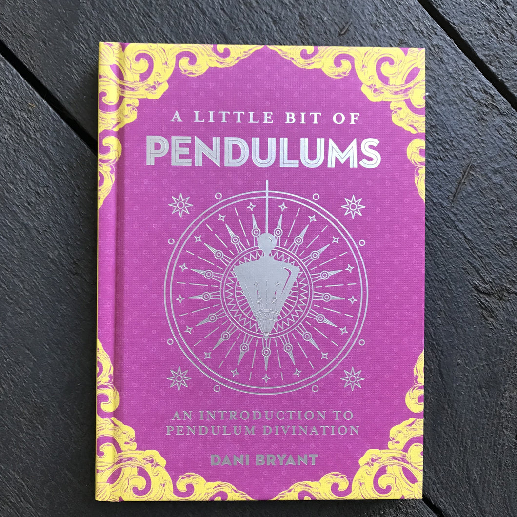 A Little Bit of Pendulums by Dani Bryant