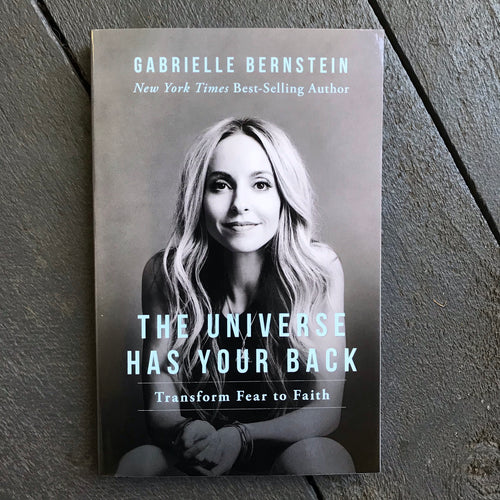 The Universe Has Your Back - Gabrielle Bernstein