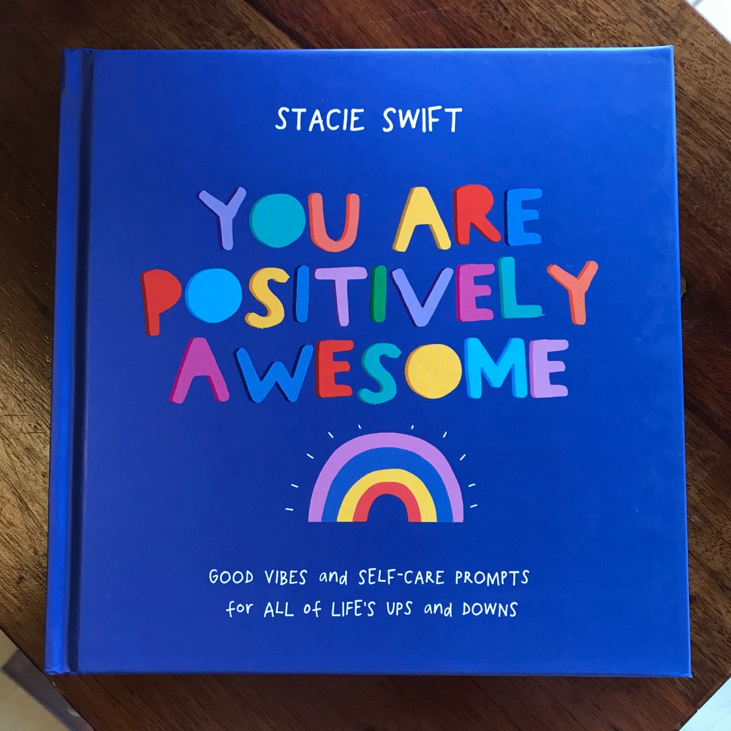 You Are Positively Awesome by Stacie Swift